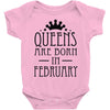 queens are born in february (2) Baby Onesie
