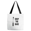 drop the base Tote Bags