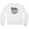 shh my hangover t shirt funny beer college drunk Crewneck Sweatshirt