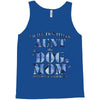 i have two tıtles aunt and dogmom an i rock them both flowers Tank Top