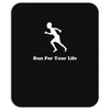 run for your life Mousepad