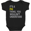 it's a pig thing Baby Bodysuit