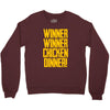 Winner Winner Chicken Dinner Crewneck Sweatshirt