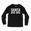 santa bae bae Long Sleeve Shirts