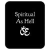 spiritual as hell Mousepad