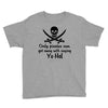 only pirates can get away Youth Tee