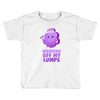 working off my lumps Toddler T-shirt