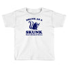 drunk as a skunk Toddler T-shirt