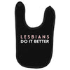 Lesbians Do It Better Baby Bibs