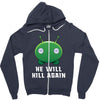 He Will Kill Again Zipper Hoodie