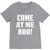 Come At Me Bro V-Neck Tee