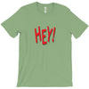 HEY T-Shirt