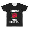 Chillona Pero Chingona All Over Men's T-shirt