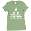 always be yourself, unless you can be batman funny Ladies Fitted T-Shirt