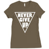never give up Ladies Fitted T-Shirt