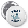 seal the deal Pin-back button