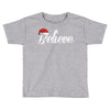 believe Toddler T-shirt