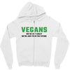 Vegans We're Not Crazy We're Just From The Future Zipper Hoodie