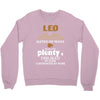 leo hated by many wanted by plenty disliked by some confronted by none Crewneck Sweatshirt