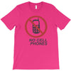 no cell phones T-Shirt