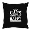 cats make me happy Throw Pillow