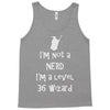 not a nerd Tank Top