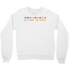 we come in peace Crewneck Sweatshirt
