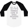 bad things small packages girls 3/4 Sleeve Shirt
