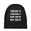 there's probably dog hair on this Baby Beanies