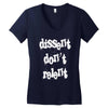 dissent dont relent Women's V-Neck T-Shirt