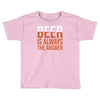 beer is always the answer Toddler T-shirt