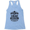 Made In 1942 And Still Awesome Racerback Tank
