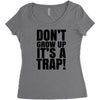 don't grow up Women's Triblend Scoop T-shirt