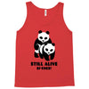 Still Alive Bitches Tank Top