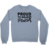 Proud To Wear Pink Crewneck Sweatshirt