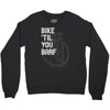 bike 'til you barf Crewneck Sweatshirt