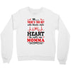 There's This Boy Who Stole My Heart He Calls Me Momma Crewneck Sweatshirt