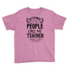My Favorite People Call Me Teacher Youth Tee