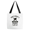 This Is What A Bad Ass Papa Looks Like Tote Bags