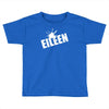 eileen Toddler T-shirt