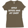 witch better have my candy Ladies Fitted T-Shirt