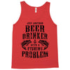 Just Another Beer Drinker With A Fishing Problem Tank Top