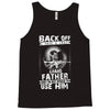 Back Off I Have A Crazy Grandpa And I am not Afraid To Use Him Tank Top