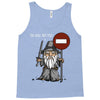 you shall not pass!! Tank Top