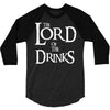 lord of the drinks 3/4 Sleeve Shirt