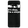 it's ok i'mk a ninja Samsung Galaxy S8