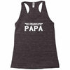 only best dads get promoted to papa Racerback Tank