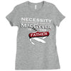 necessity is the mother Ladies Fitted T-Shirt