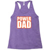 power dad Racerback Tank