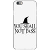 you shall not pass iPhone 6/6s Case